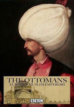 奧斯曼帝國：歐洲的伊斯蘭王室(The Ottomans: Europe's Muslim Emperors)