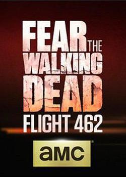 行屍之懼：462航班(Fear the Walking Dead: Flight 462)