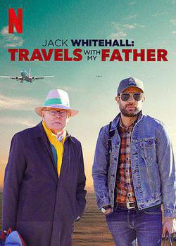 攜父同游 第三季(Jack Whitehall: Travels with My Father Season 3)