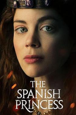 西班牙公主 第一季(The Spanish Princess Season 1)