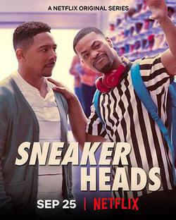 我為鞋狂 第一季(Sneakerheads Season 1)