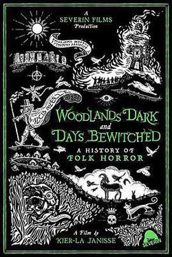 漆黑林地與著魔時日：民俗恐怖電影史(Woodlands Dark and Days Bewitched: A History of Folk Horror)