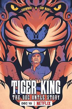 養虎為患：安特爾博士的故事(Tiger King: The Doc Antle Story)